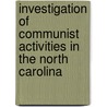 Investigation of Communist Activities in the North Carolina by United States. Activities