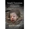 Israeli Terrorism And Other Violations Of International Law door Jerrold Cohen