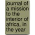 Journal of a Mission to the Interior of Africa, in the Year