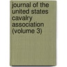 Journal of the United States Cavalry Association (Volume 3) door General Books