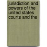 Jurisdiction and Powers of the United States Courts and the door Law