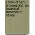 Kalani of Oahu (Volume 35); An Historical Romance of Hawaii