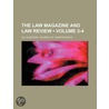 Law Magazine and Law Review (3-4); Or, Quarterly Journal of door William S. Hein Company