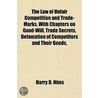 Law of Unfair Competition and Trade-Marks, with Chapters on by Harry D. Nims