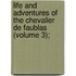 Life and Adventures of the Chevalier de Faublas (Volume 3);