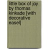 Little Box of Joy by Thomas Kinkade [With Decorative Easel] door Thomas Kinkade