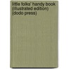 Little Folks' Handy Book (Illustrated Edition) (Dodo Press) door Lina Beard