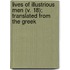 Lives Of Illustrious Men (V. 18); Translated From The Greek