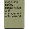 Magnuson Fishery Conservation And Management Act--beaufort door United States. Management