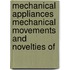 Mechanical Appliances Mechanical Movements and Novelties of
