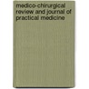 Medico-Chirurgical Review and Journal of Practical Medicine by General Books