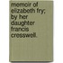 Memoir of Elizabeth Fry; By Her Daughter Francis Cresswell.