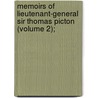 Memoirs of Lieutenant-General Sir Thomas Picton (Volume 2); by Heaton Bowstead Robinson