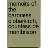 Memoirs of the Baroness D'Oberkirch, Countess de Montbrison by Henriette Louise Von Waldner Oberkirch