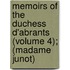 Memoirs of the Duchess D'Abrants (Volume 4); (Madame Junot)