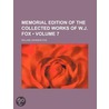 Memorial Edition of Collected Works of W. J. Fox (Volume 7) by William Johnson Fox