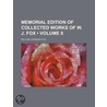 Memorial Edition of Collected Works of W. J. Fox (Volume 8) by William Johnson Fox