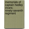 Memorials Of Captain Hedley Vicars; Ninety-Seventh Regiment by The Catherine Marsh