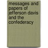 Messages and Papers of Jefferson Davis and the Confederacy door Confederate States of President