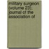 Military Surgeon (Volume 23); Journal of the Association of