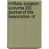 Military Surgeon (Volume 39); Journal of the Association of