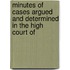 Minutes of Cases Argued and Determined in the High Court of