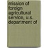 Mission of Foreign Agricultural Service, U.S. Department of