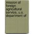Mission of Foreign Agricultural Service, U.S. Department of