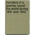 Narrative Of A Journey Round The World During 1841 And 1842