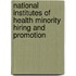 National Institutes of Health Minority Hiring and Promotion