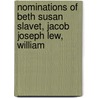Nominations of Beth Susan Slavet, Jacob Joseph Lew, William door United States Congress Affairs