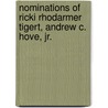 Nominations Of Ricki Rhodarmer Tigert, Andrew C. Hove, Jr. door United States. Congr