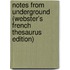 Notes From Underground (Webster's French Thesaurus Edition)