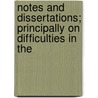 Notes and Dissertations; Principally on Difficulties in the door Albert Henry Wratislaw