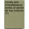 Novels and Miscellaneous Works of Daniel de Foe (Volume 11) door Danial Defoe