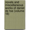 Novels and Miscellaneous Works of Daniel de Foe (Volume 18) door Danial Defoe