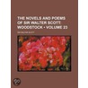 Novels and Poems of Sir Walter Scott (Volume 23); Woodstock door Sir Walter Scott