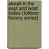 Obeah In The East And West Indies (Folklore History Series)