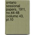 Ontario Sessional Papers, 1911, No.44-48 (volume 43, Pt.10