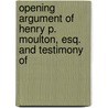 Opening Argument of Henry P. Moulton, Esq. and Testimony of door Massachusetts. Towns