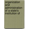 Organization and Administration of a State's Institution of door Arthur Lefevre