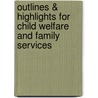 Outlines & Highlights For Child Welfare And Family Services door Cram101 Textbook Reviews