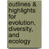 Outlines & Highlights For Evolution, Diversity, And Ecology