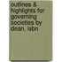 Outlines & Highlights For Governing Societies By Dean, Isbn