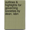 Outlines & Highlights For Governing Societies By Dean, Isbn door Cram101 Textbook Reviews