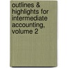 Outlines & Highlights For Intermediate Accounting, Volume 2 door Cram101 Textbook Reviews