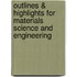 Outlines & Highlights For Materials Science And Engineering