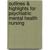 Outlines & Highlights For Psychiatric Mental Health Nursing by Cram101 Textbook Reviews