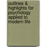 Outlines & Highlights For Psychology Applied To Modern Life by Reviews Cram101 Textboo