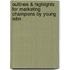 Outlines & Highlights For Marketing Champions By Young Isbn